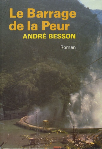 André Besson - Le barrage de la peur.
