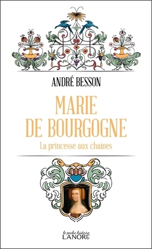 Marie de Bourgogne. La Princesse aux chaînes