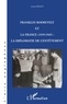 André Béziat - Franklin Roosevelt et la France, 1939-1945 - La diplomatie de l'entêtement.