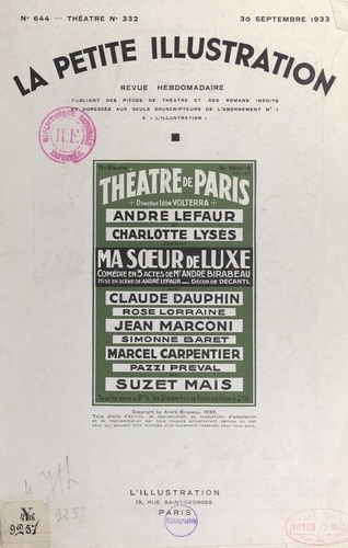 Ma sœur de luxe. Comédie en trois actes représentée pour la première fois le 5 mai 1933 au Théâtre de Paris