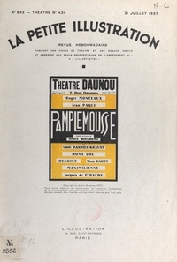 André Birabeau et Robert de Beauplan - Pamplemousse - Comédie en trois actes représentée pour la première fois au théâtre Daunou, le 19 mai 1937.