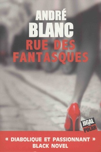 André Blanc - Rue des fantasques.