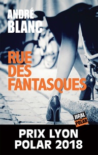 André Blanc - Rue des Fantasques.