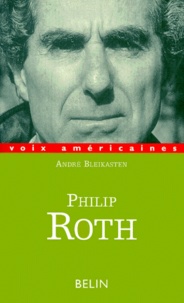 André Bleikasten - Philip Roth. Les Ruses De La Fiction.