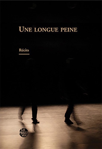 André Boiron et Annette Foëx - Une longue peine.