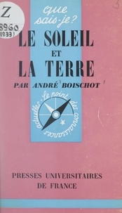 André Boischot et Paul Angoulvent - Le soleil et la terre.