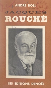 André Boll et André Cœuroy - Jacques Rouché.