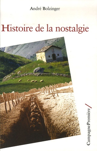 André Bolzinger - Histoire de la nostalgie.