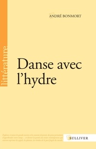 André Bonmort - Danse avec l'hydre.