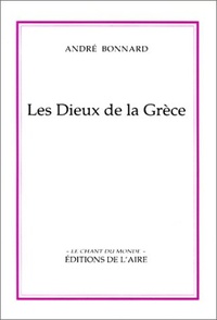 André Bonnard - Les dieux de la Grèce.