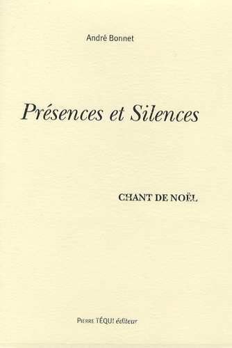 André Bonnet - Présences et silences - Chant de Noël.