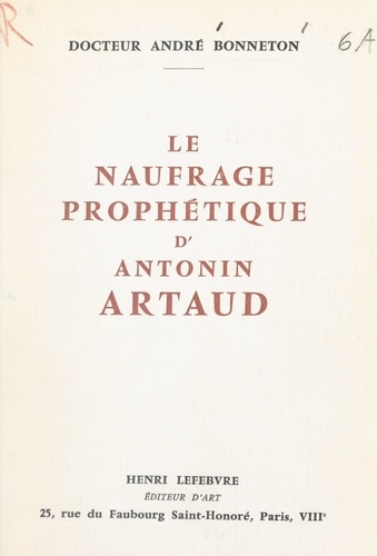 Le naufrage prophétique d'Antonin Artaud