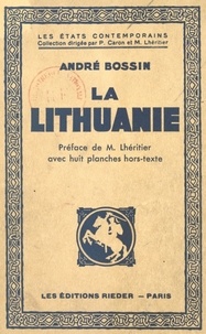 André Bossin et P. Caron - La Lithuanie - Avec 8 planches hors texte.