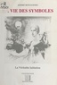 André Bouguenec - La Vie des symboles : la véritable initiation.