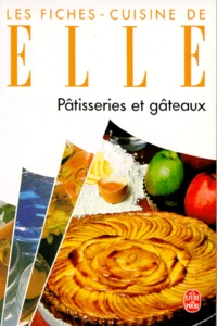 Fiches-Cuisine De Elle. Patisseries Et Gateaux