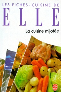 André Bouillaud et  Collectif - Fiches-Cuisine De Elle. La Cuisine Mijotee.