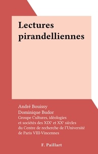 André Bouissy et Dominique Budor - Lectures pirandelliennes.
