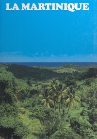 André Bourguignon et  Collectif - La Martinique.