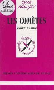 André Brahic et Paul Angoulvent - Les comètes.