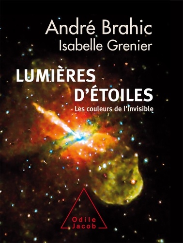 André Brahic - Lumières d'étoiles - Les couleurs de l'invisible.