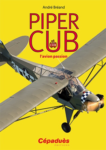 André Bréand - Piper Cub - L'avion passion.