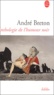 André Breton - Anthologie de l'humour noir.