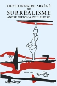 André Breton et Paul Eluard - Dictionnaire abrégé du surréalisme.