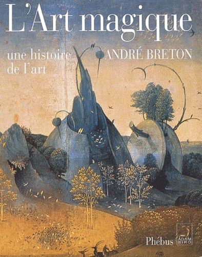 André Breton - L'art magique.
