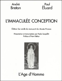 André Breton et Paul Eluard - L'Immaculee Conception. Edition Fac-Simile Du Manuscrit Du Musee Picasso.