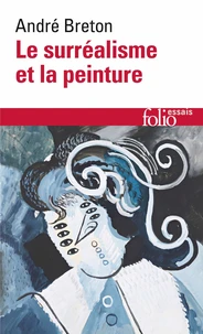 Le Surrealisme Et La Peinture. 1928-1965