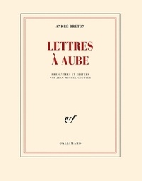 André Breton - Lettres à Aube - 1938-1966.