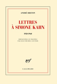 André Breton - Lettres à Simone Kahn - 1920-1960.