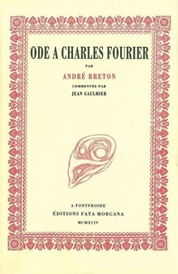 André Breton - Ode à Charles Fourier.