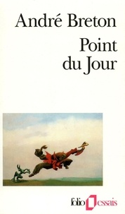 André Breton - Point Du Jour.