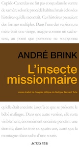 André Brink - L'Insecte missionnaire.