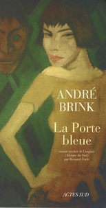 André Brink - La Porte bleue.