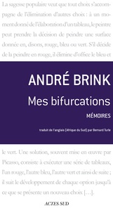 André Brink - Mes bifurcations - Mémoires.