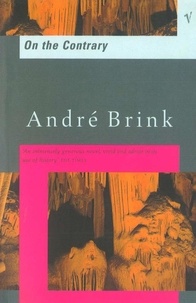 André Brink - On the Contrary.