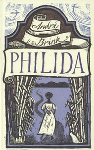 André Brink - Philida.