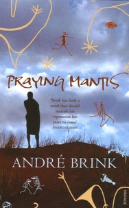 André Brink - Praying Mantis.