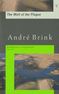 André Brink - The Wall of The Plague.