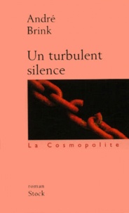 André Brink - Un Turbulent Silence.