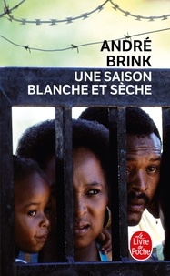 André Brink - Une saison blanche et sèche.