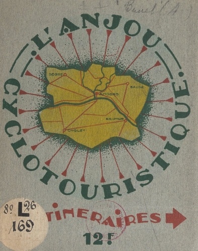 L'Anjou cyclo-touristique. 50 itinéraires et schémas, 4 cartes de tourisme
