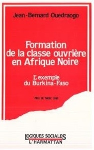 André Brun - Formation de la classe ouvrière en Afrique noire - L'exemple du Burkina-Faso.
