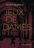 André Buffard - Jeux de dames.