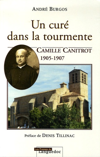 André Burgos - Un curé dans la tourmente, Camille Canitrot 1905-1907.
