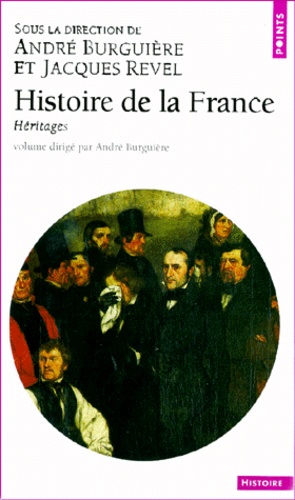 André Burguière et Alain Plessis - Histoire de la France. - Héritages.