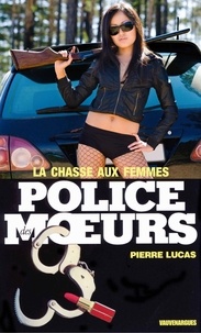 André Burnat - Police des moeurs n°3 La Chasse aux femmes.