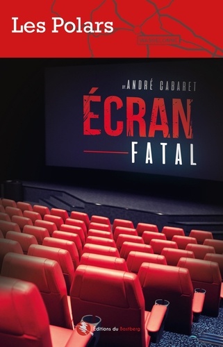 André Cabaret - Ecran fatal.